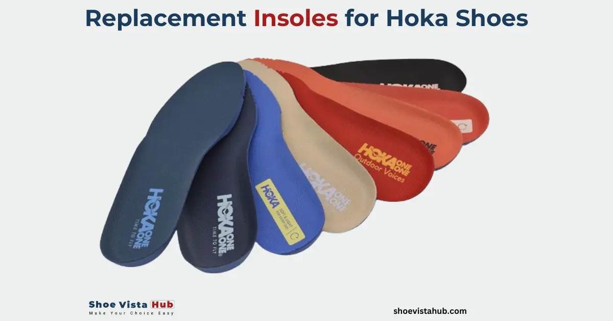 Best Replacement Insoles For Hoka Shoes Shoevistahub